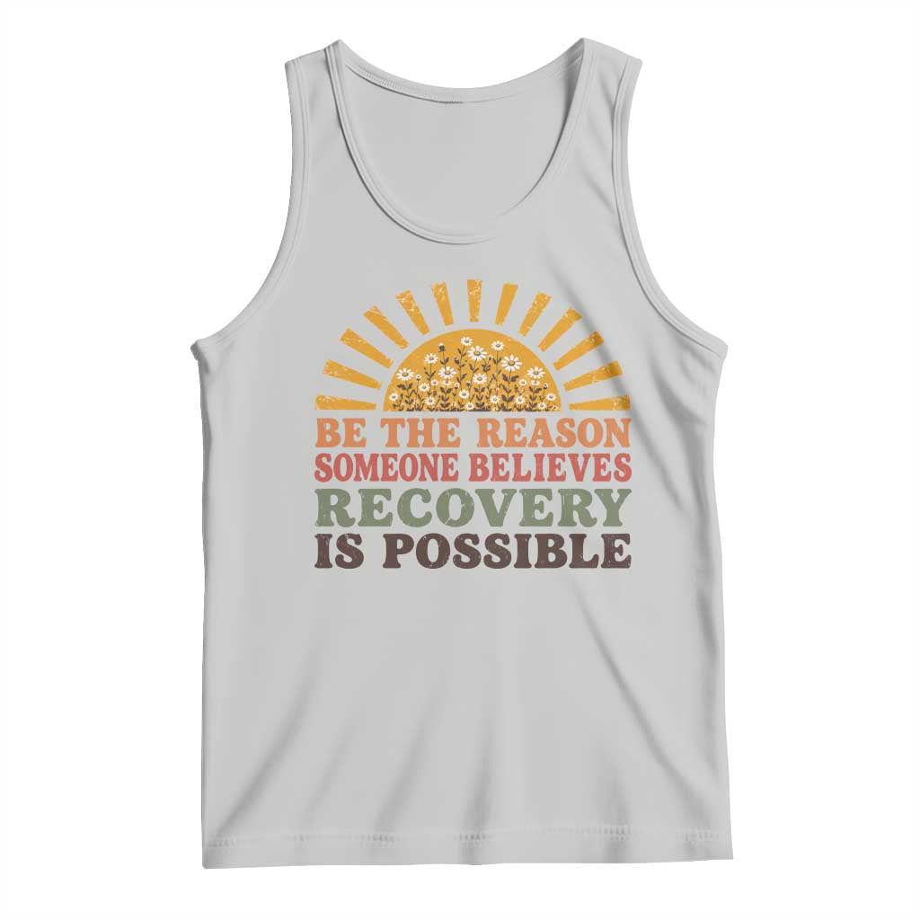 Recovery Sobriety Tank Top Sober Life Believes Recovery is Possible Hippie Vintage Graphic