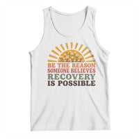 Recovery Sobriety Tank Top Sober Life Believes Recovery is Possible Hippie Vintage Graphic