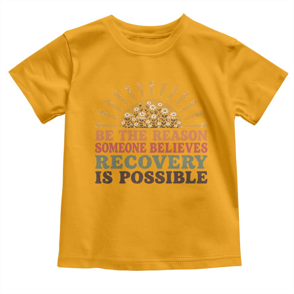 Recovery Sobriety Toddler T Shirt Sober Life Believes Recovery is Possible Hippie Vintage Graphic