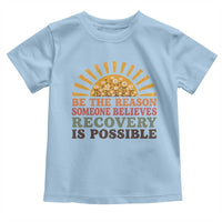 Recovery Sobriety Toddler T Shirt Sober Life Believes Recovery is Possible Hippie Vintage Graphic