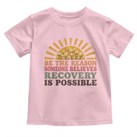 Recovery Sobriety Toddler T Shirt Sober Life Believes Recovery is Possible Hippie Vintage Graphic