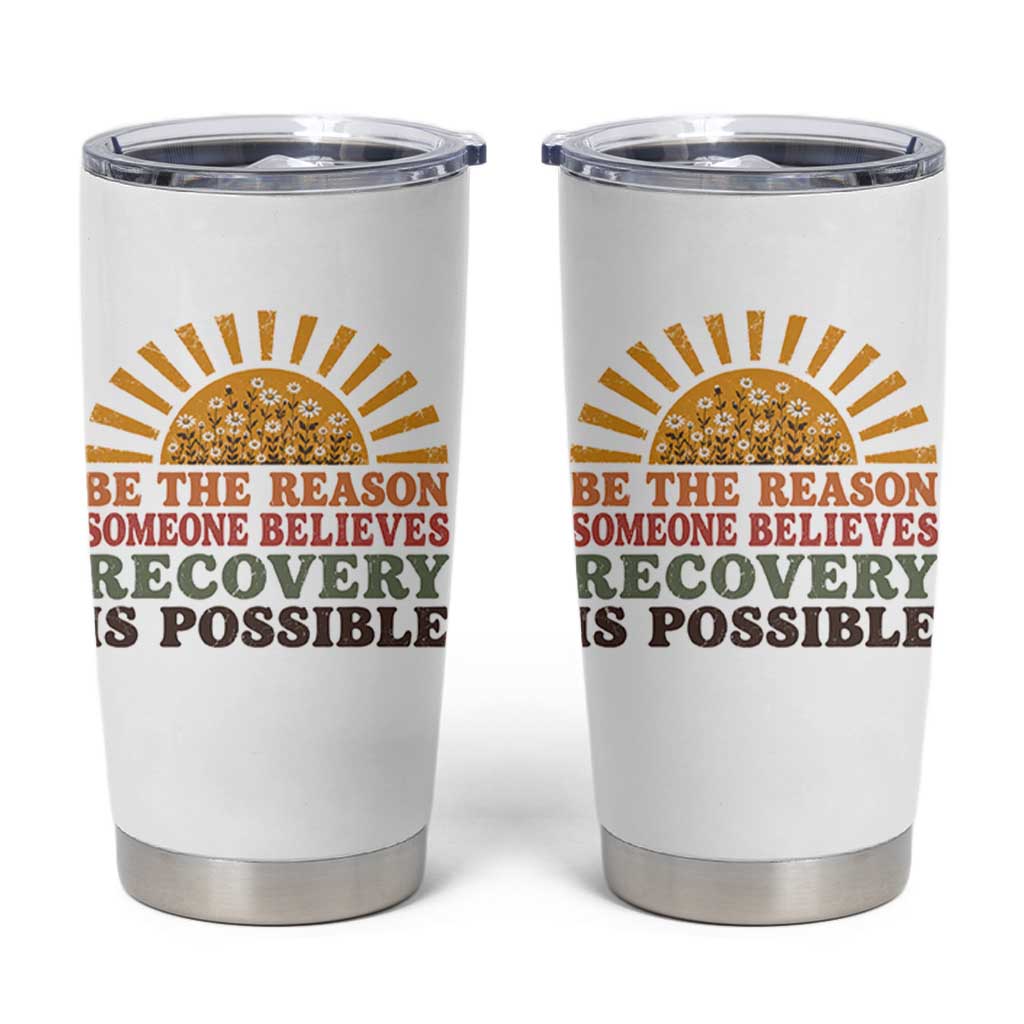 Recovery Sobriety Tumbler Cup Sober Life Believes Recovery is Possible Hippie Vintage Graphic