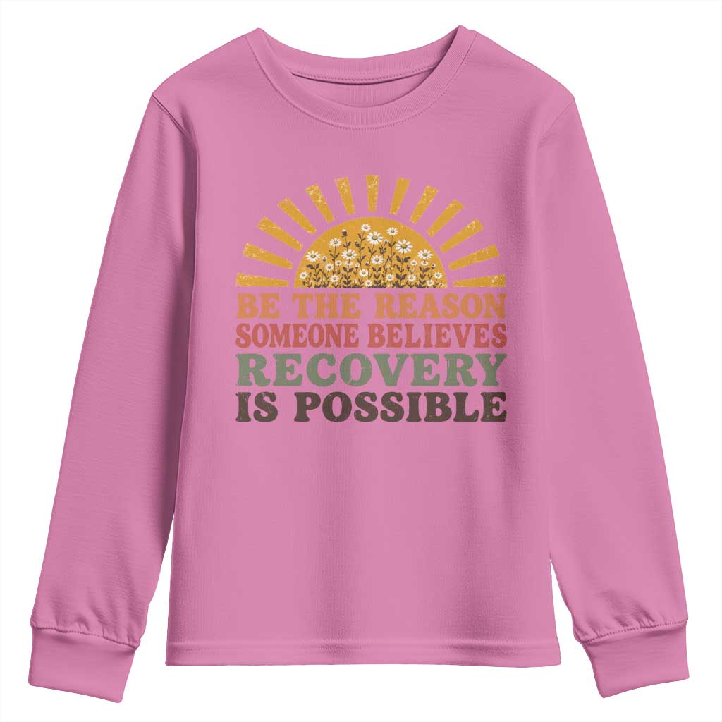 Recovery Sobriety Youth Sweatshirt Sober Life Believes Recovery is Possible Hippie Vintage Graphic