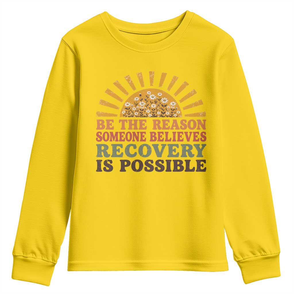 Recovery Sobriety Youth Sweatshirt Sober Life Believes Recovery is Possible Hippie Vintage Graphic