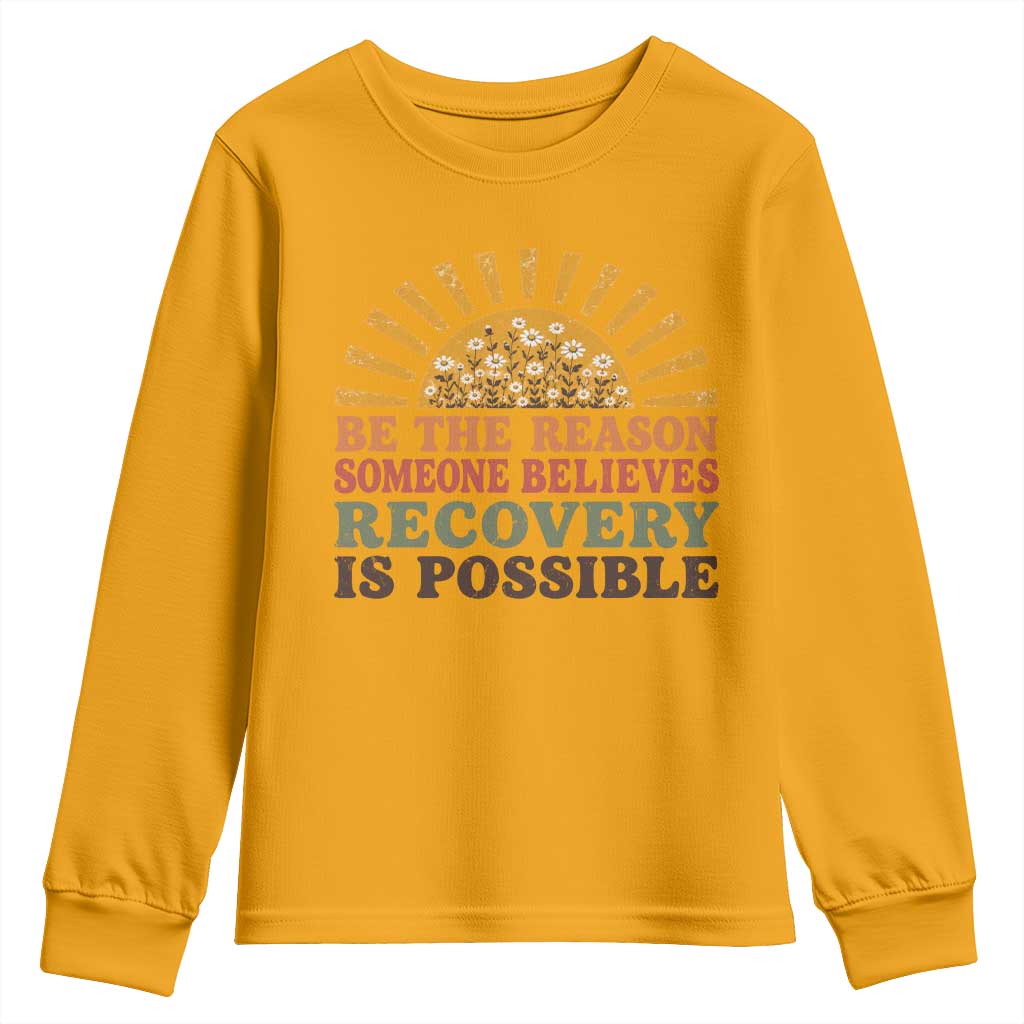 Recovery Sobriety Youth Sweatshirt Sober Life Believes Recovery is Possible Hippie Vintage Graphic