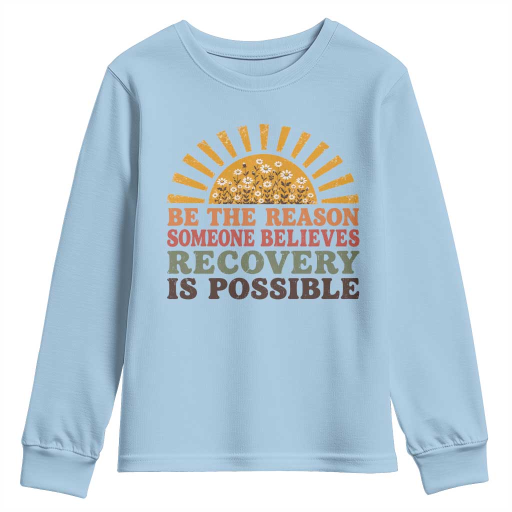 Recovery Sobriety Youth Sweatshirt Sober Life Believes Recovery is Possible Hippie Vintage Graphic