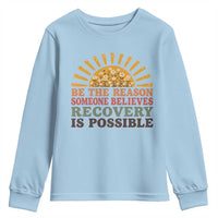 Recovery Sobriety Youth Sweatshirt Sober Life Believes Recovery is Possible Hippie Vintage Graphic