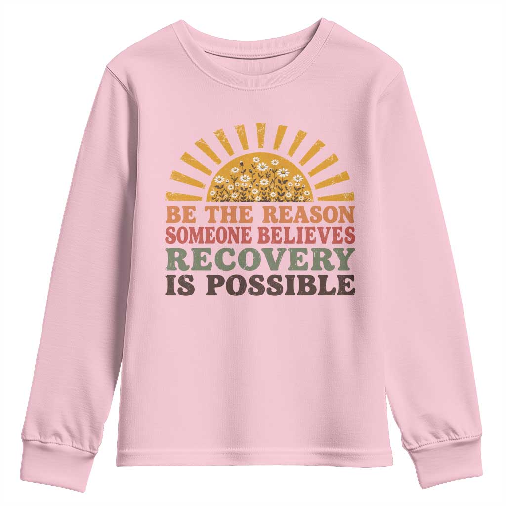 Recovery Sobriety Youth Sweatshirt Sober Life Believes Recovery is Possible Hippie Vintage Graphic
