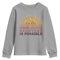 Recovery Sobriety Youth Sweatshirt Sober Life Believes Recovery is Possible Hippie Vintage Graphic