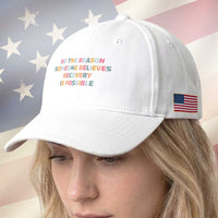 Be The Reason Someone Believes Recovery Is Possible Graphic Baseball Cap