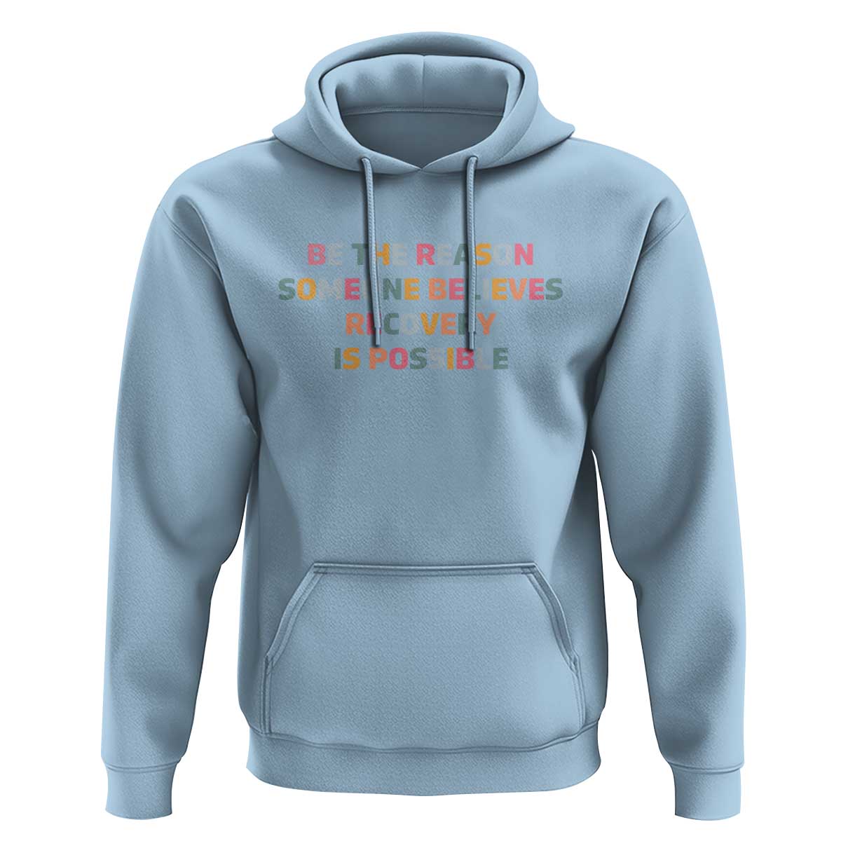 Be The Reason Someone Believes Recovery Is Possible Graphic Hoodie
