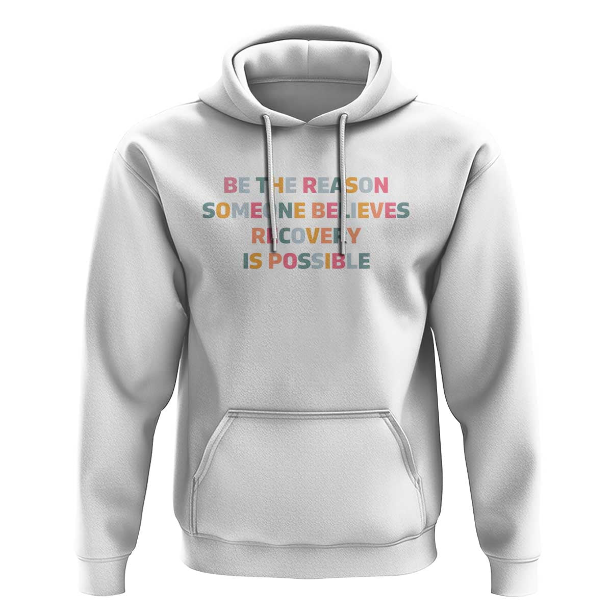 Be The Reason Someone Believes Recovery Is Possible Graphic Hoodie