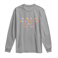 Be The Reason Someone Believes Recovery Is Possible Graphic Long Sleeve Shirt