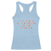 Be The Reason Someone Believes Recovery Is Possible Graphic Racerback Tank Top