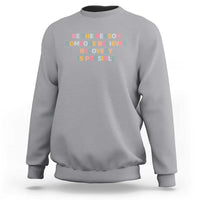 Be The Reason Someone Believes Recovery Is Possible Graphic Sweatshirt