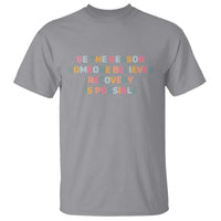 Be The Reason Someone Believes Recovery Is Possible Graphic T Shirt