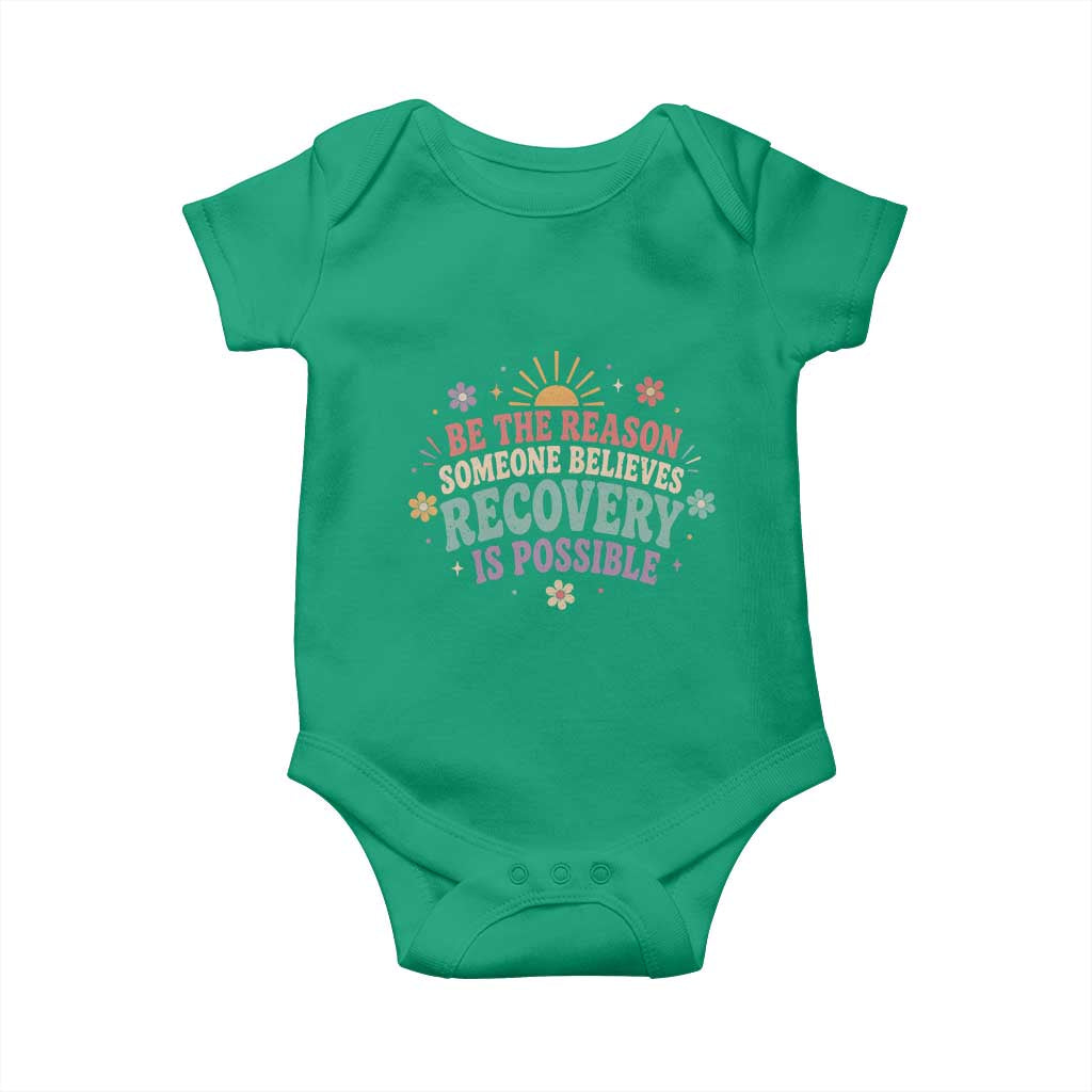 Be The Reason Someone Believes Recovery Is Possible Graphic Baby Onesie Groovy Graphic