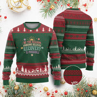 Be The Reason Someone Believes Recovery Is Possible Graphic Ugly Christmas Sweater Groovy Graphic