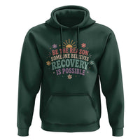 Be The Reason Someone Believes Recovery Is Possible Graphic Hoodie Groovy Graphic