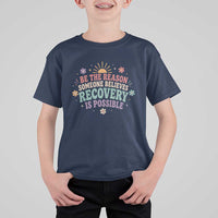 Be The Reason Someone Believes Recovery Is Possible Graphic T Shirt For Kid Groovy Graphic
