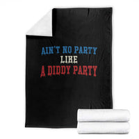 Aint No Party Like A Diddy Party Throw Blanket Slimy Font Vintage - Wonder Print Shop