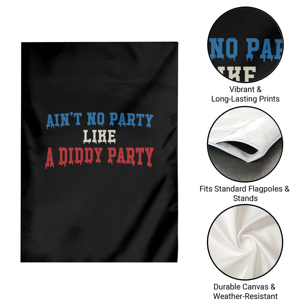 Aint No Party Like A Diddy Party Garden Flag Slimy Font Vintage - Wonder Print Shop