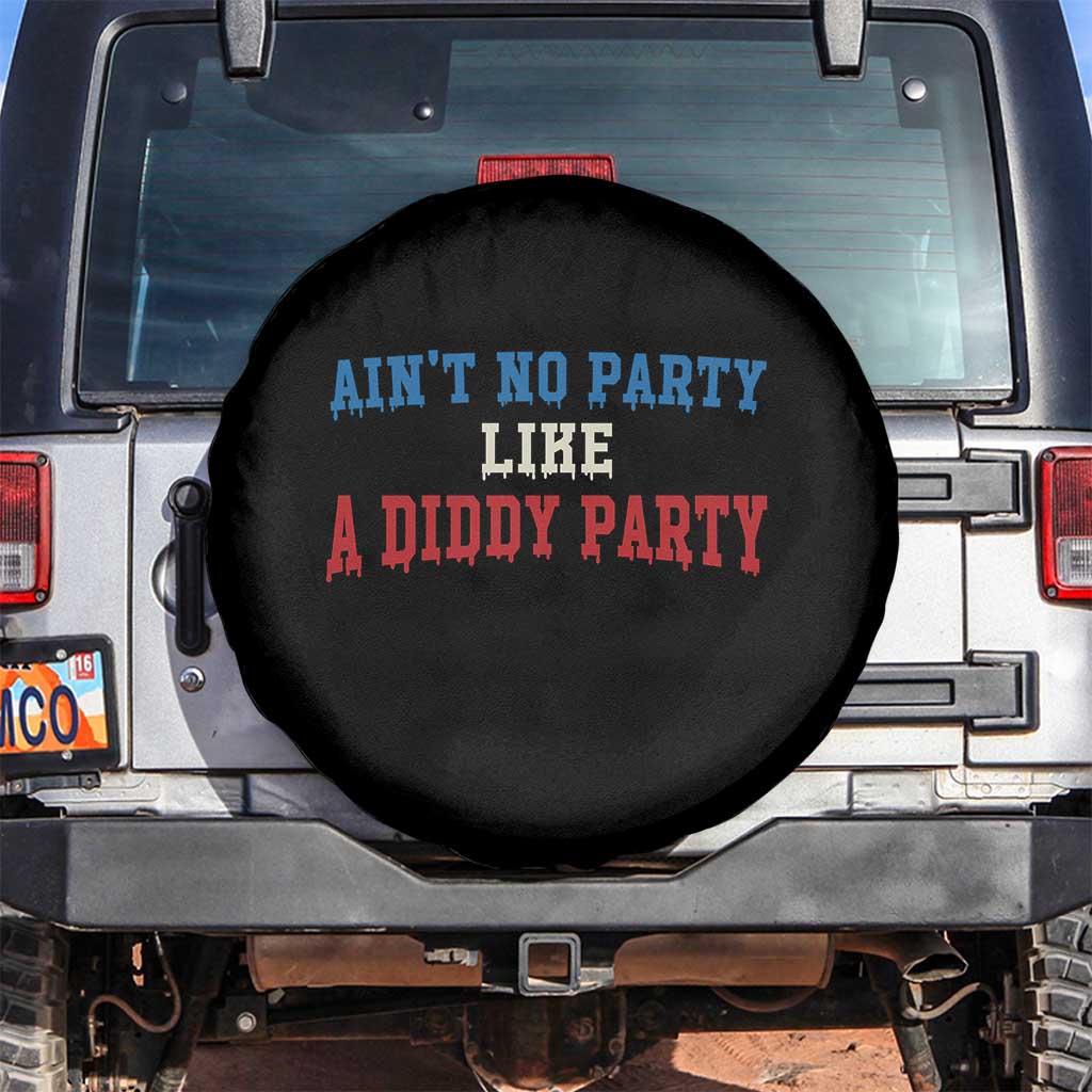 Aint No Party Like A Diddy Party Spare Tire Cover Slimy Font Vintage - Wonder Print Shop