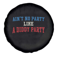 Aint No Party Like A Diddy Party Spare Tire Cover Slimy Font Vintage - Wonder Print Shop