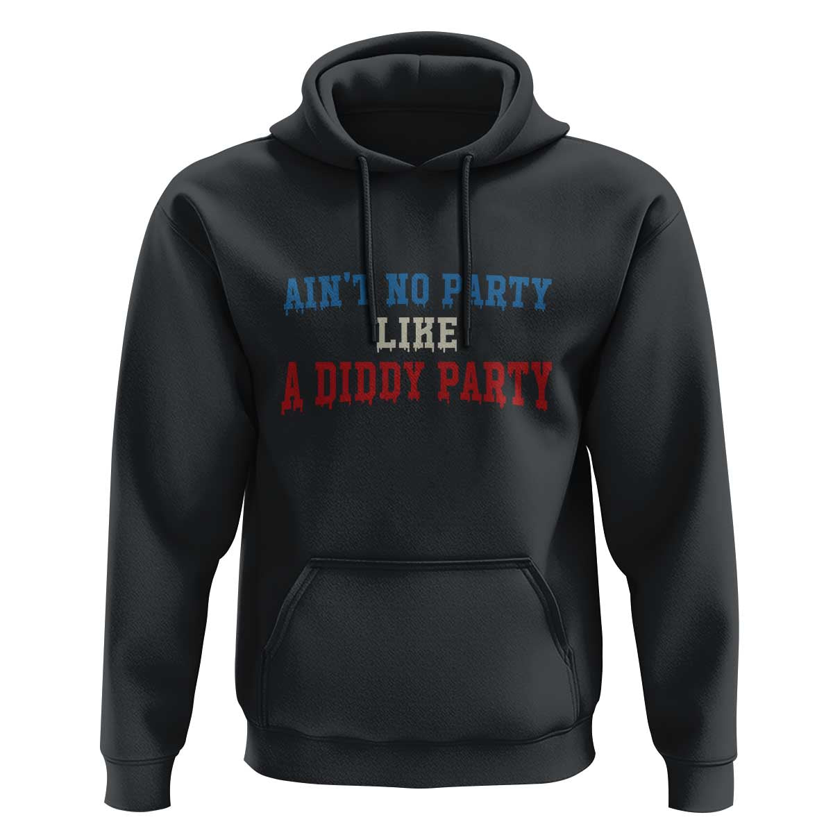 Aint No Party Like A Diddy Party Hoodie Slimy Font Vintage - Wonder Print Shop