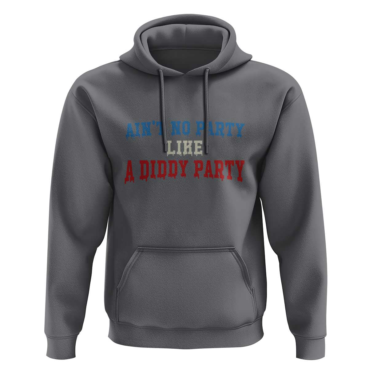 Aint No Party Like A Diddy Party Hoodie Slimy Font Vintage - Wonder Print Shop