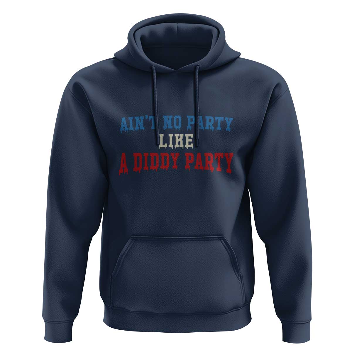 Aint No Party Like A Diddy Party Hoodie Slimy Font Vintage - Wonder Print Shop