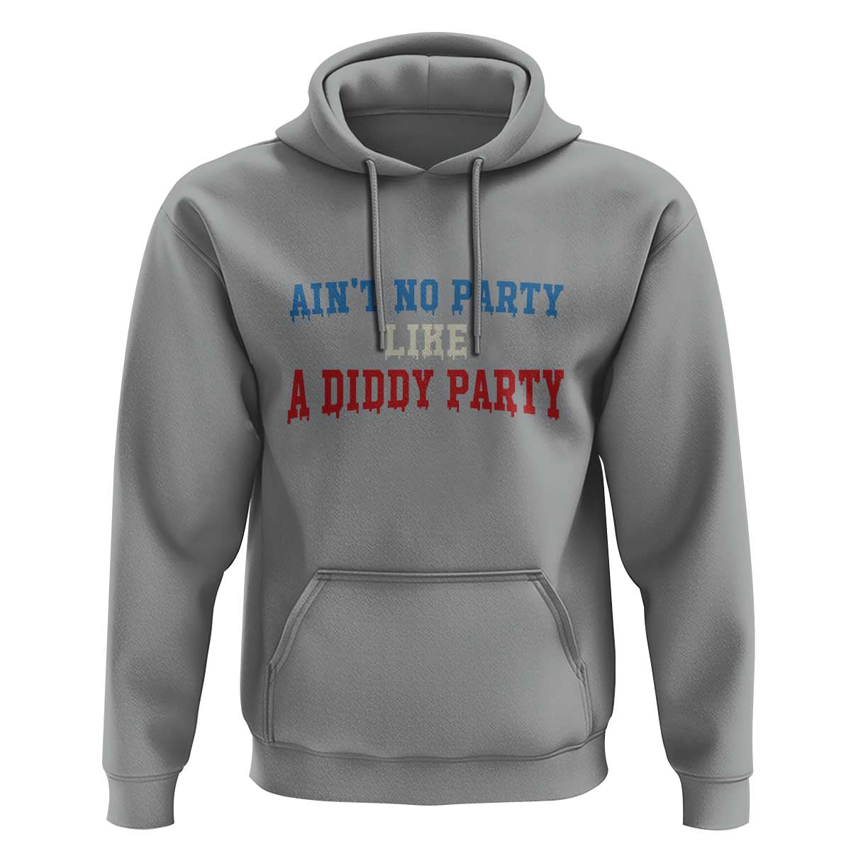 Aint No Party Like A Diddy Party Hoodie Slimy Font Vintage - Wonder Print Shop