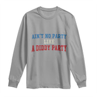 Aint No Party Like A Diddy Party Long Sleeve Shirt Slimy Font Vintage - Wonder Print Shop