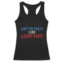 Aint No Party Like A Diddy Party Racerback Tank Top Slimy Font Vintage - Wonder Print Shop