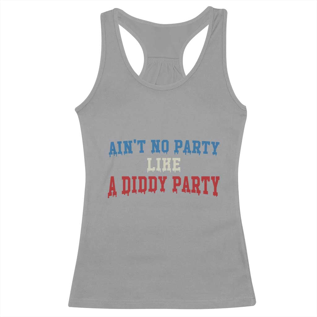 Aint No Party Like A Diddy Party Racerback Tank Top Slimy Font Vintage - Wonder Print Shop