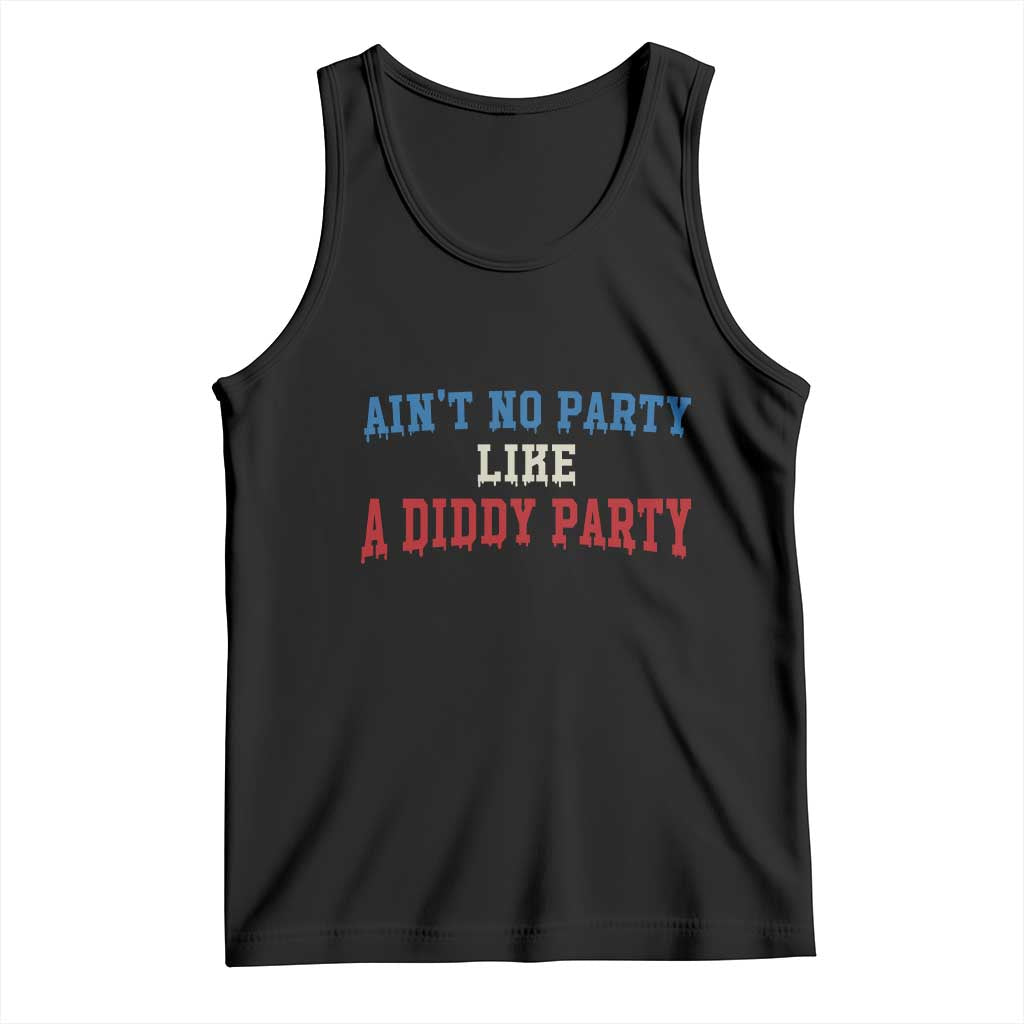 Aint No Party Like A Diddy Party Tank Top Slimy Font Vintage - Wonder Print Shop