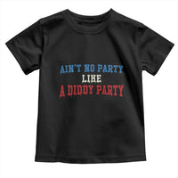 Aint No Party Like A Diddy Party Toddler T Shirt Slimy Font Vintage - Wonder Print Shop