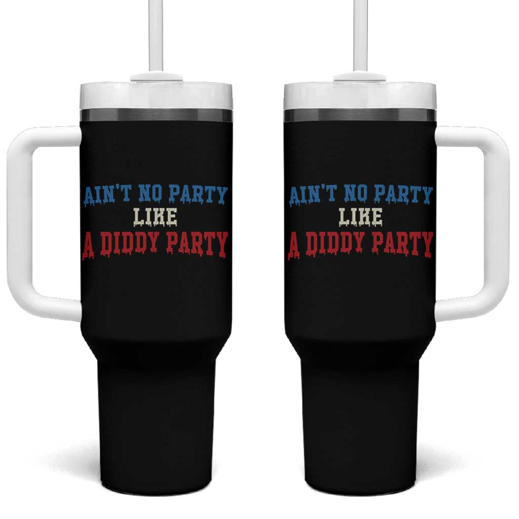 Aint No Party Like A Diddy Party Tumbler With Handle Slimy Font Vintage - Wonder Print Shop