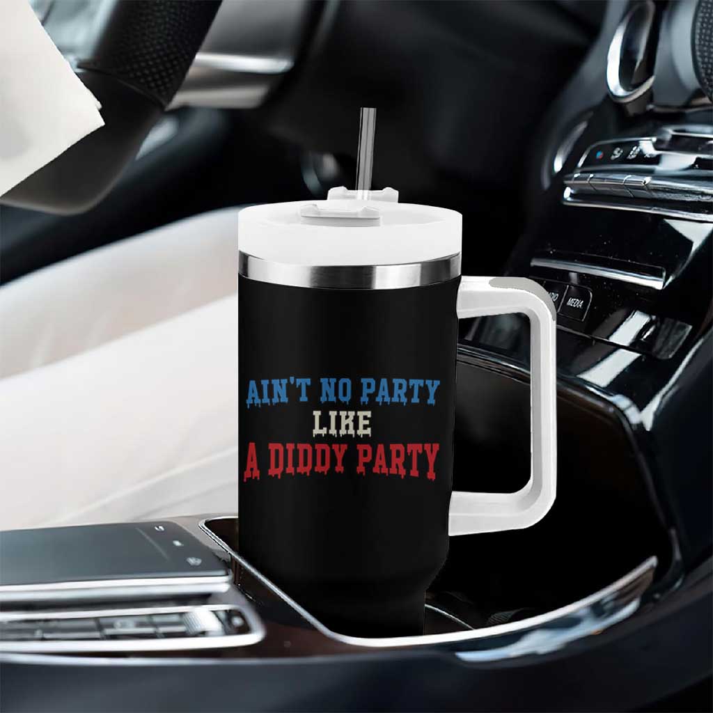 Aint No Party Like A Diddy Party Tumbler With Handle Slimy Font Vintage - Wonder Print Shop