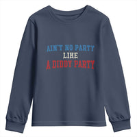 Aint No Party Like A Diddy Party Youth Sweatshirt Slimy Font Vintage - Wonder Print Shop