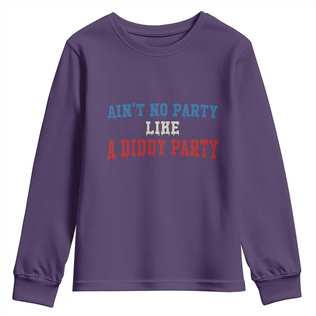 Aint No Party Like A Diddy Party Youth Sweatshirt Slimy Font Vintage - Wonder Print Shop