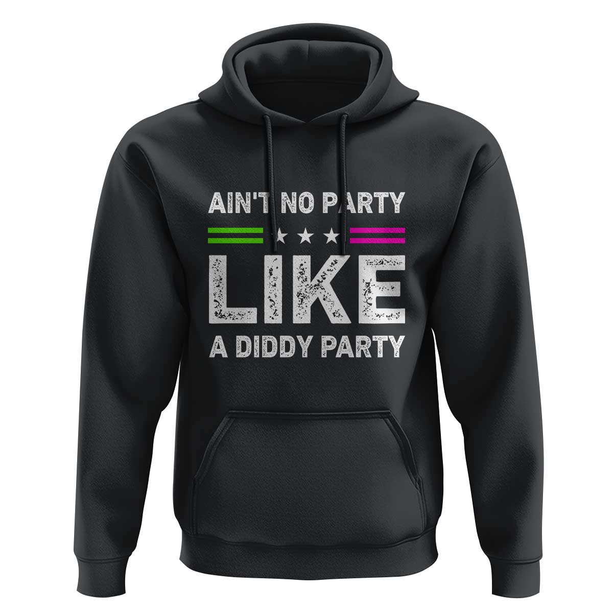 Ain't No Party Like A Diddy Party Funny Hoodie