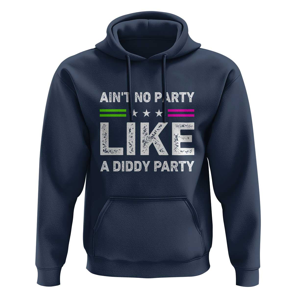 Ain't No Party Like A Diddy Party Funny Hoodie