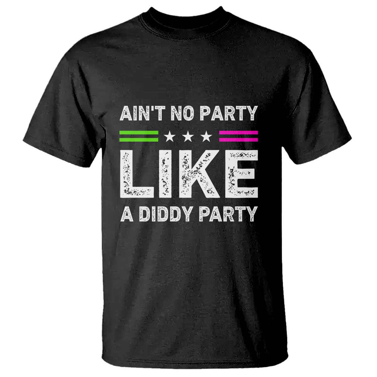 Ain't No Party Like A Diddy Party Funny T Shirt - Wonder Print Shop