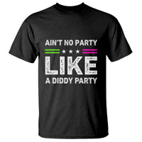 Ain't No Party Like A Diddy Party Funny T Shirt - Wonder Print Shop