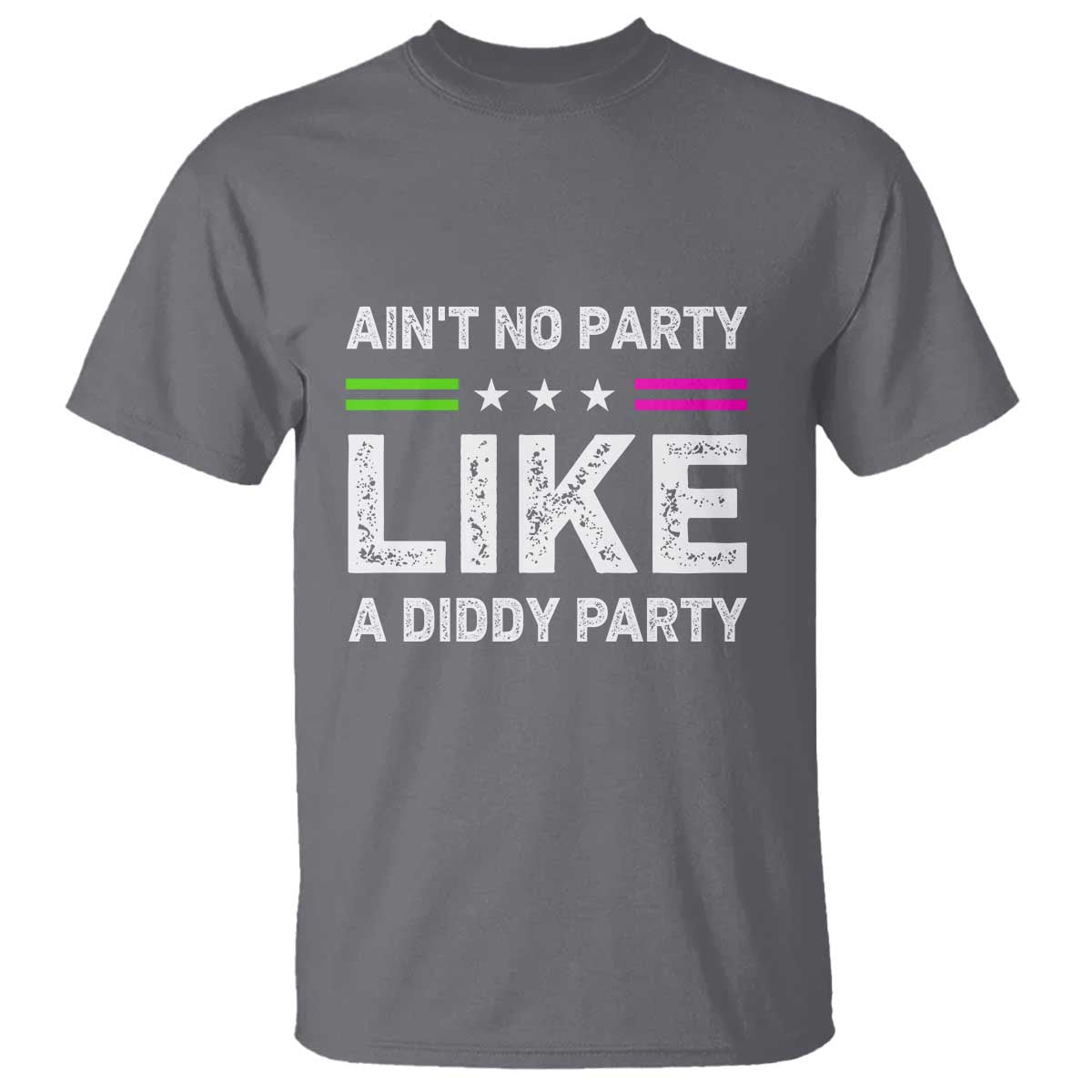 Ain't No Party Like A Diddy Party Funny T Shirt - Wonder Print Shop