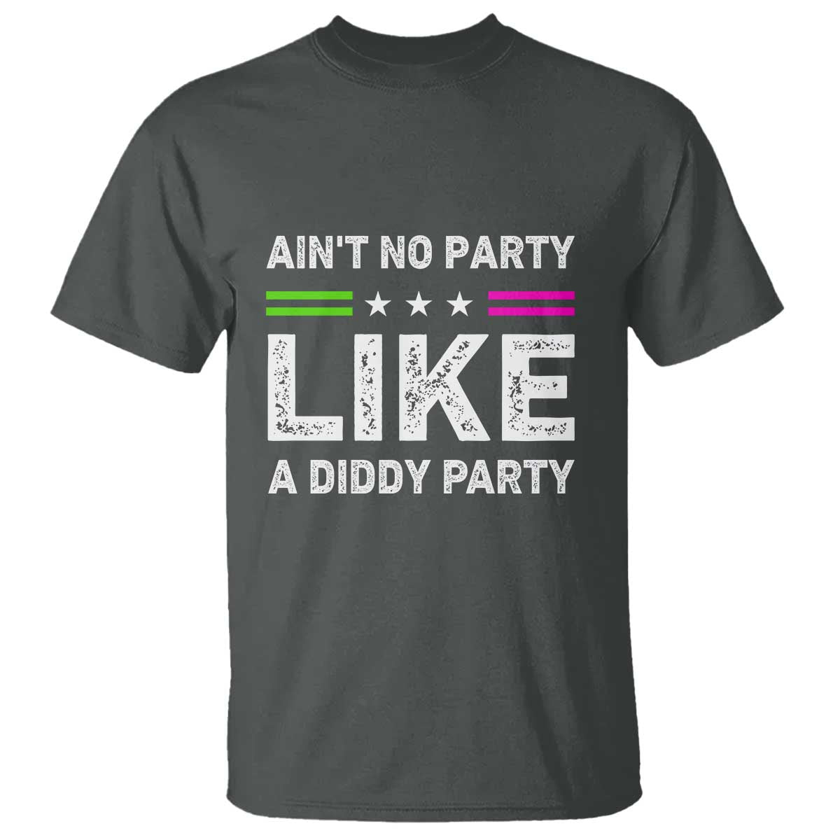 Ain't No Party Like A Diddy Party Funny T Shirt - Wonder Print Shop