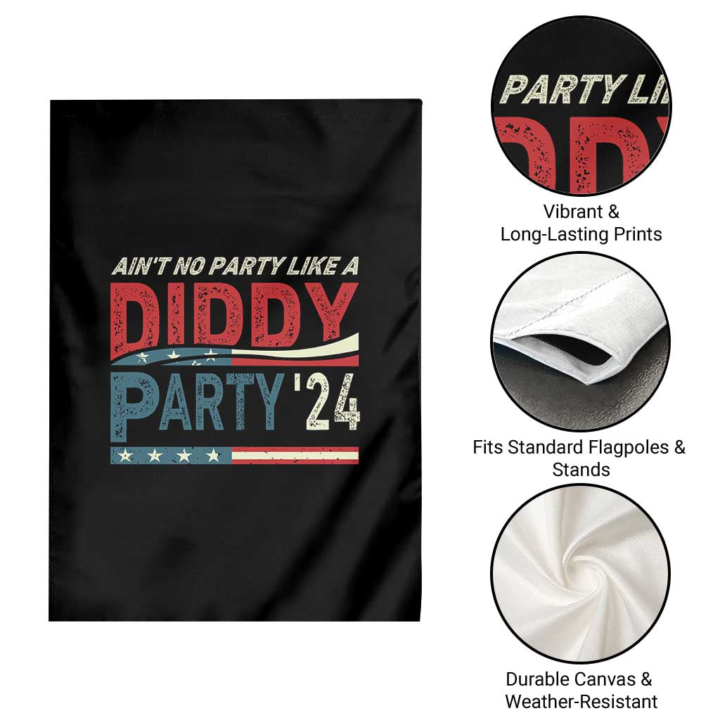 Aint No Party Like A Diddy Party Garden Flag - Wonder Print Shop