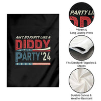 Aint No Party Like A Diddy Party Garden Flag - Wonder Print Shop