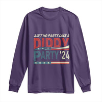 Aint No Party Like A Diddy Party Long Sleeve Shirt - Wonder Print Shop